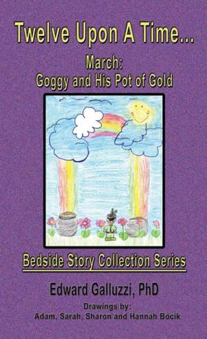 Book cover of Twelve Upon A Time… March: Goggy and His Pot of Gold, Bedside Story Collection Series