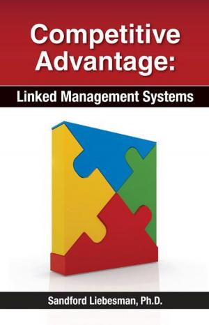 Cover of the book Competitive Advantage: Linked Management Systems by Timothée Paton