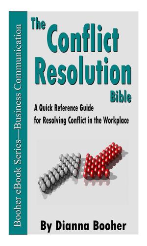 Cover of the book The Conflict Resolution Bible by Dianna Booher