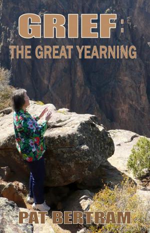 Cover of the book Grief: The Great Yearning by Bhekezakhe Winston Khuzwayo