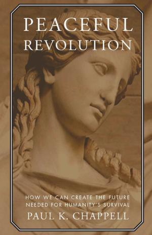 Cover of the book Peaceful Revolution by Paul K. Chappell