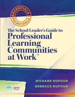 Cover of the book The School Leader's Guide to Professional Learning Communities at Work TM by Juli K. Dixon, Thomasina Lott Adams
