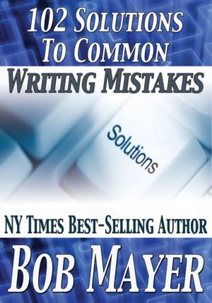 Cover of the book 102 Solutions to Common Writing Mistakes by Bob Mayer and Jen Talty