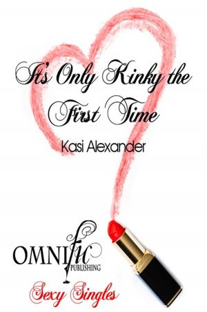 Cover of the book It's Only Kinky the First Time by Marian Vere
