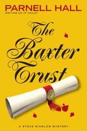Cover of the book The Baxter Trust (Steve Winslow Courtroom Mystery, #1) by Parnell Hall