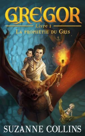 Cover of the book Gregor 1 - La Prophétie du Gris by John Flanagan