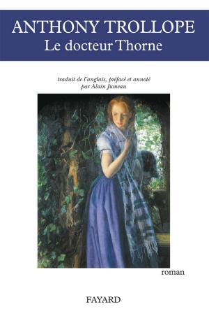 Cover of the book Le docteur Thorne by Madeleine Chapsal