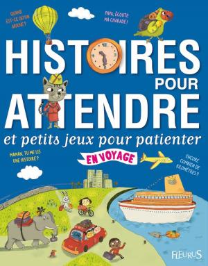 Cover of the book Histoires pour attendre et petits jeux pour patienter : en voyage by Fred Multier