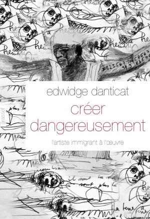 Cover of the book Créer dangereusement by Jules de Goncourt, Edmond de Goncourt