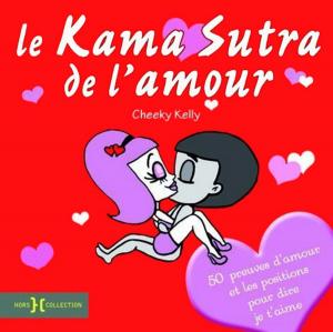 Cover of the book Kama Sutra de l'amour by Benoît GRELAUD