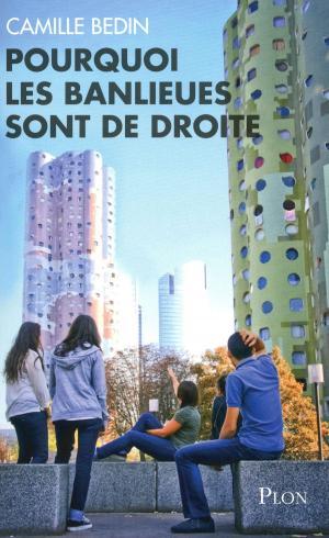 Cover of the book Pourquoi les banlieues sont de droite by Amina SBOUI, Caroline GLORION