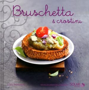Cover of the book Bruschetta et crostini by Julie CLORIS