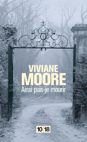 Cover of the book Ainsi puis-je mourir by Christophe BOURSEILLER, François LAURENT