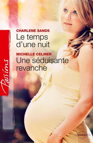 Cover of the book Le temps d'une nuit - Une séduisante revanche by Riley Pine, J. Margot Critch, Stefanie London, Lisa Childs