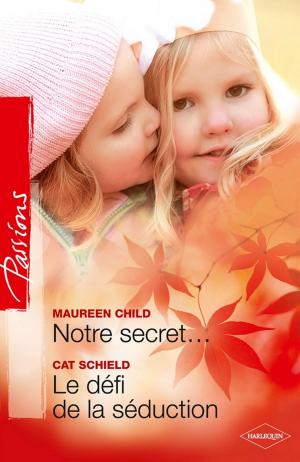 Cover of the book Notre secret... - Le défi de la séduction by Jake Biondi