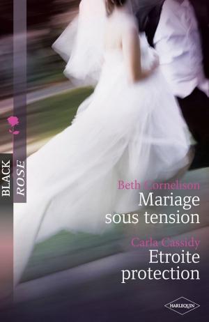 Cover of the book Mariage sous tension - Etroite protection by JC Harroway