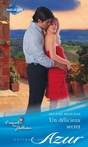 Cover of the book Un délicieux secret by Meredith Webber