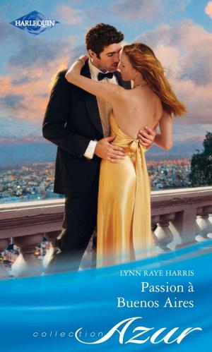 Cover of the book Passion à Buenos Aires by Regan Black, Karen Whiddon, Geri Krotow, Beverly Long