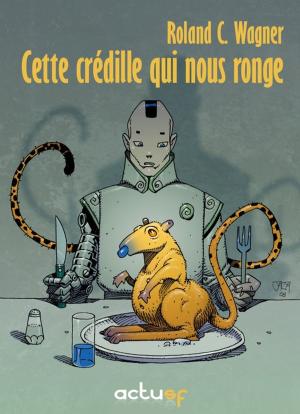 Cover of the book Cette crédille qui nous ronge by Jeanne-A Debats
