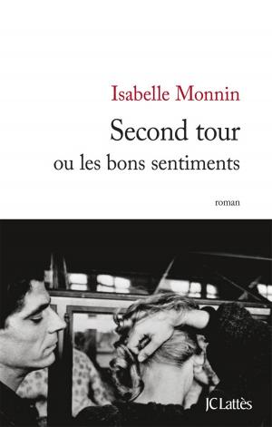 Cover of the book Second tour ou les bons sentiments by Clémentine Portier-Kaltenbach