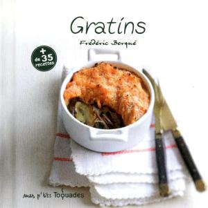 bigCover of the book Mes p'tits Toquades - Gratins by 