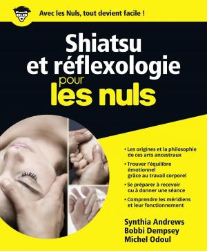 Cover of the book Shiatsu et Réflexologie Pour les nuls by Nathalie HELAL