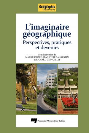 Cover of the book L'imaginaire géographique by Nathalie Bigras, Caroline Bouchard
