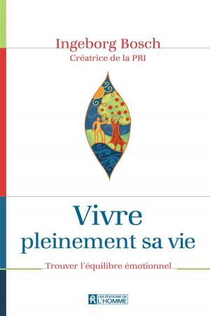 Cover of the book Vivre pleinement sa vie by Marie Gendron