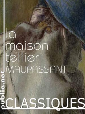 Cover of the book La maison Tellier by Alain Pierrot, Jean Sarzana