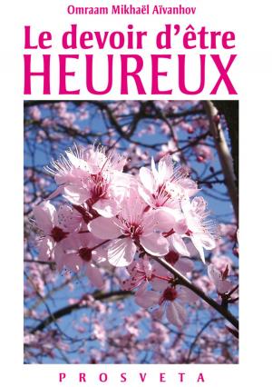 Cover of the book Le devoir d'être heureux by julie smith