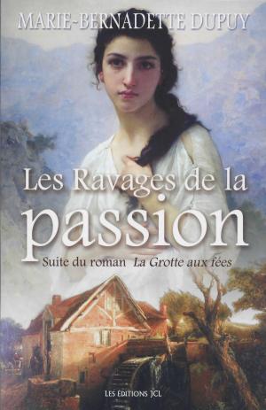 Cover of the book Les Ravages de la passion by Salomé Girard