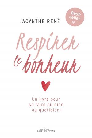 Cover of the book Respirer le bonheur by Bernard Tétrault