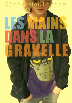 Book cover of Les mains dans la gravelle