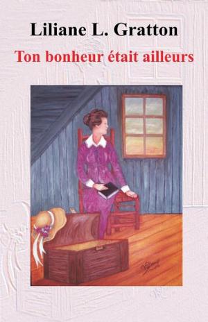 Cover of the book Ton bonheur était ailleurs by Betty Neels