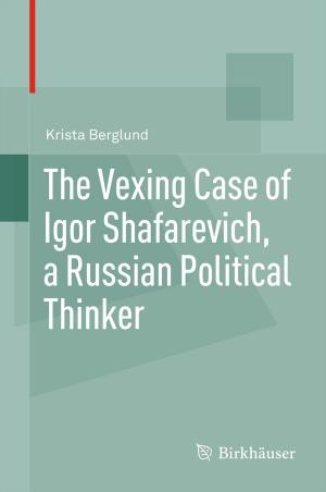 Cover of The Vexing Case of Igor Shafarevich, a Russian Political Thinker