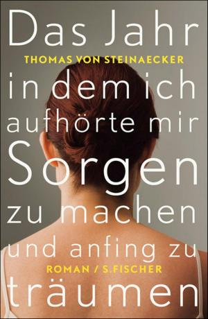 Cover of the book Das Jahr, in dem ich aufhörte, mir Sorgen zu machen, und anfing zu träumen by Gerhart Hauptmann