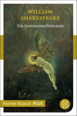 Cover of the book Ein Sommernachtstraum by Susanne Fröhlich, Constanze Kleis