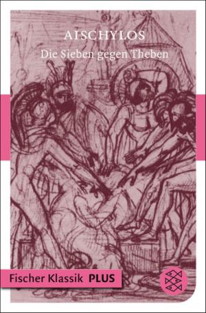 Cover of the book Die Sieben gegen Theben by Rainer Maria Rilke