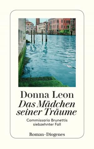 Cover of the book Das Mädchen seiner Träume by Donna Leon
