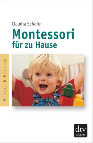 Cover of the book Montessori für zu Hause by Dörthe Binkert