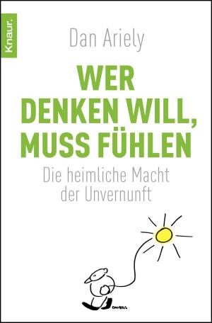 Cover of the book Wer denken will, muss fühlen by Wolfram Fleischhauer