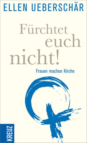 Cover of the book Fürchtet euch nicht! by Simon Peng-Keller