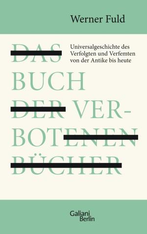 Cover of the book Das Buch der verbotenen Bücher by Bernd Ulrich