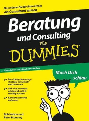 Cover of the book Beratung und Consulting für Dummies by Thomas Faist, Margit Fauser, Eveline Reisenauer