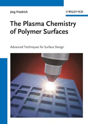 Cover of the book The Plasma Chemistry of Polymer Surfaces by Paul T. Anastas, Robert H. Crabtree