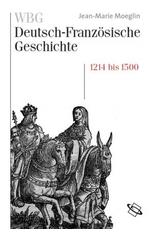 Cover of the book WBG Deutsch-Französische Geschichte Bd. II by Thomas Becker