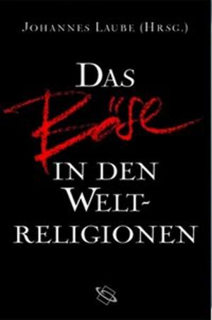 Book cover of Das Böse in den Weltreligionen