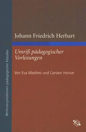 Cover of the book Johann Friedrich Herbart: Umriß pädagogischer Vorlesungen by Oliver Müller