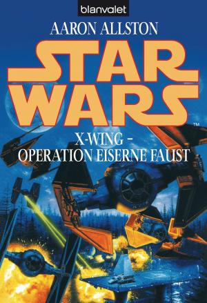 Book cover of Star Wars. X-Wing. Operation Eiserne Faust