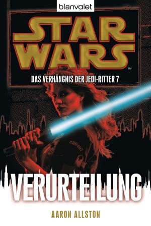 Cover of the book Star Wars. Das Verhängnis der Jedi-Ritter 7. Verurteilung by Sandra Brown
